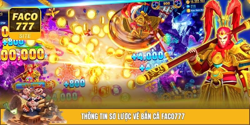 Bắn Cá FACO777 1 Đôi nét giới thiệu về sảnh săn cá tại nhà cái FACO777